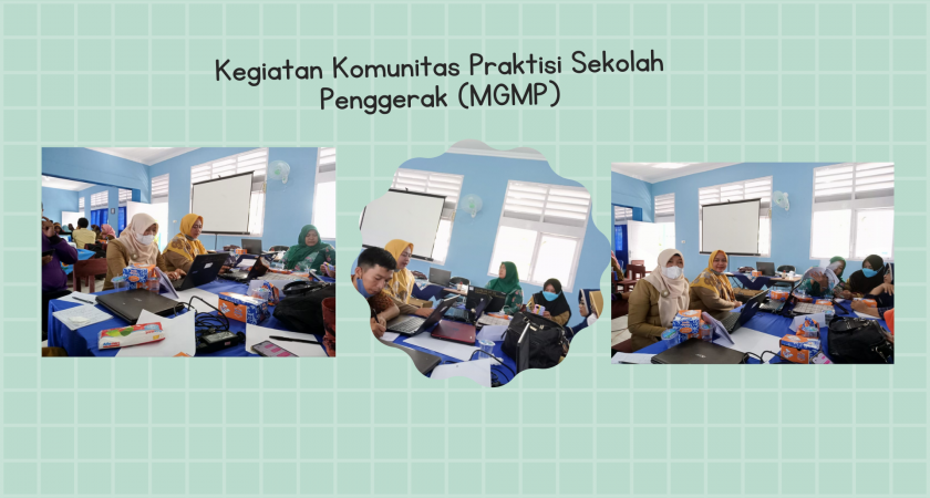 Kegiatan Komunitas Praktik Sekolah Penggerak (MGMP)
